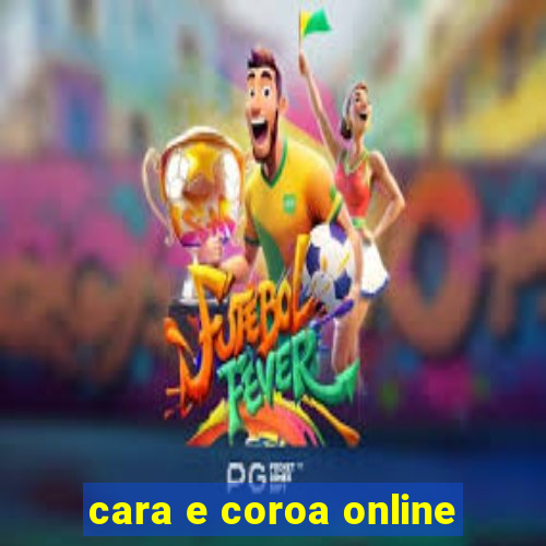 cara e coroa online